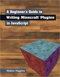 A Beginner's Guide to Writing Minecraft Plugins in JavaScript
