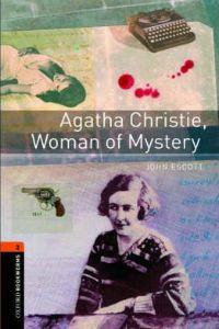 Oxford Bookworms Library Stage 2: Agatha Christie, Woman of Mystery