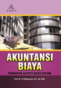Akuntansi Biaya: Pendekatan Activity Based Costing