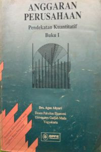 Anggaran Perusahaan: Pendekatan Kuantitatif Buku 1
