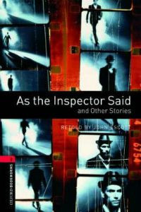 Oxford Bookworms Library Stage 3: As the Inspector Said and Other Stories