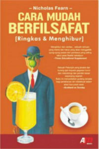 Cara Mudah Berfilsafat (Ringkas & Menghibur)