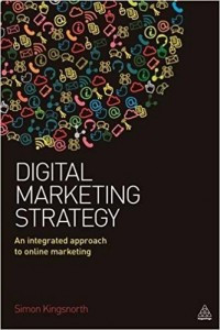 Digital Marketing Strategy: An Integrated Approach to Online Marketing