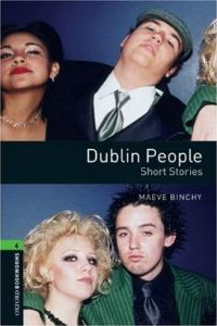 Oxford Bookworms Library Stage 6: Dublin People Short Stories