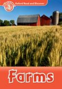 Oxford Read and Discover Level 2: Farms