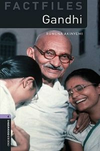 Oxford Bookworms Library Factfiles Stage 4: Gandhi