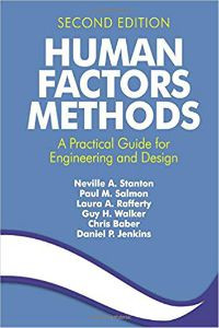 Human Factors Methods: A Practical Guide for Engineering and Design