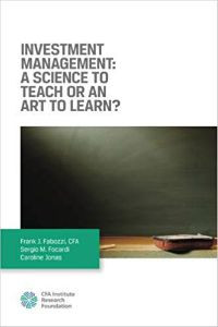 Investment Management: A Science to Teach or an Art to Learn?