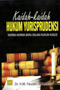 Kaidah-kaidah Hukum Yurispudensi: Norma-norma Baru dalam Hukum Kasus
