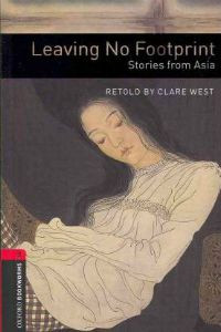 Oxford Bookworms Library Stage 3: Leaving No Footprint: Stories from Asia