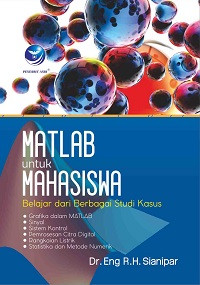 MATLAB untuk Mahasiswa: Belajar dari Berbagai Studi Kasus