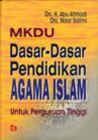 MKDU Dasar-Dasar Pendidikan Agama Islam untuk Perguruan Tinggi