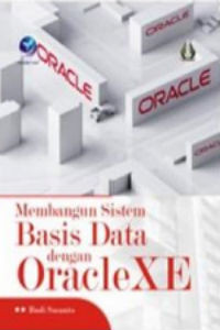 Membangun Sistem Basis Data dengan OracleXE