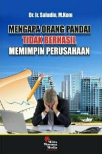 Mengapa Orang Pandai Tidak Berhasil Memimpin Perusahaan