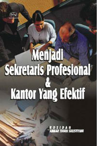 Menjadi Sekretaris Profesional dan Kantor yang Efektif