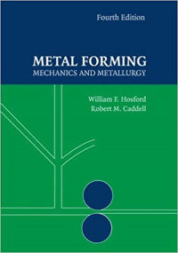 Metal Forming: Mechanics and Metallurgy