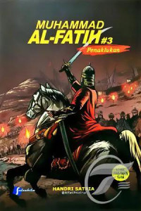 Muhammad Al-Fatih 3: Penaklukan