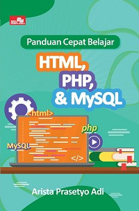 Image of Panduan Cepat Belajar HTML, PHP, & MySql
