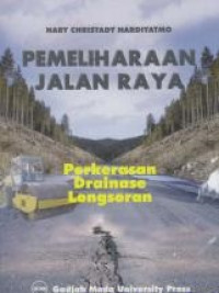 Pemeliharaan Jalan Raya : Perkerasan Drainase Longsoran
