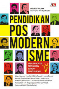Image of Pendidikan Posmodernisme: Telaah Kritis Pemikiran Tokoh Pendidikan