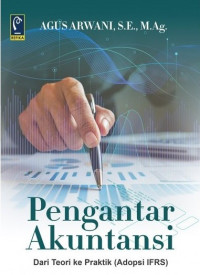 Pengantar Akuntansi: Dari Teori ke Praktik (Adopsi IFRS)