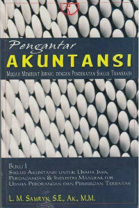 Pengantar Akuntansi: Mudah Membuat Jurnal dengan Pendekatan Siklus Transaksi