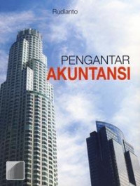 Pengantar Akuntansi: Konsep dan Teknik Penyusunan Laporan Keuangan