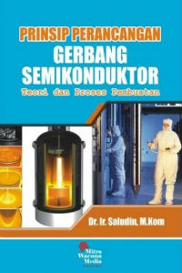 Prinsip Perancangan Gerbang Semikonduktor: Teori dan Proses Pembuatan