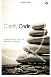 Quality Code: Software Testing Principles, Practices, and Patterns