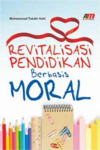 Revitalisasi Pendidikan Berbasis Moral