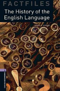 Oxford Bookworms Library Factfiles Stage 4: The History of the English Language