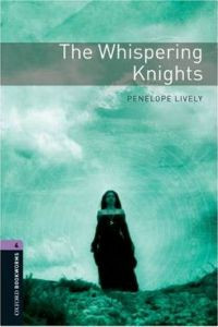 Oxford Bookworms Library Stage 4: The Whispering Knights
