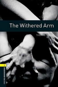 Oxford Bookworms Library Stage 1: The Withered Arm