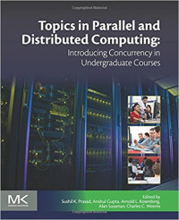 Topics in Parallel and Distributed Computing: Introducing Concurrency in Undergraduate Courses
