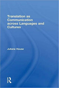 Translation as Communication across Languages and Cultures