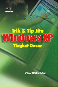Trik dan Tip Jitu Windows XP Tingkat Dasar