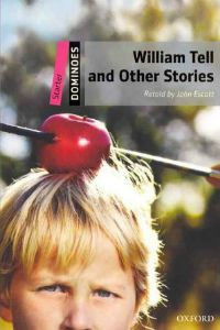 Dominoes: Starter: William Tell and Other Stories