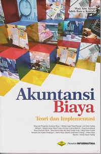 Akuntansi Biaya: Teori dan Implementasi