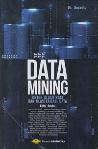 Data Mining untuk Klasifikasi dan Klasterisasi Data