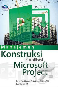 Manajemen Konstruksi dengan Aplikasi Microsoft Project