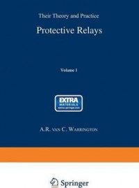 Protective Relays: Their Theory and Practice Volume 1